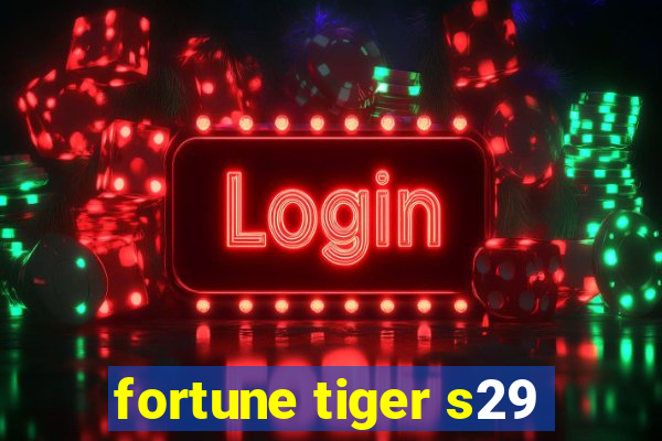 fortune tiger s29